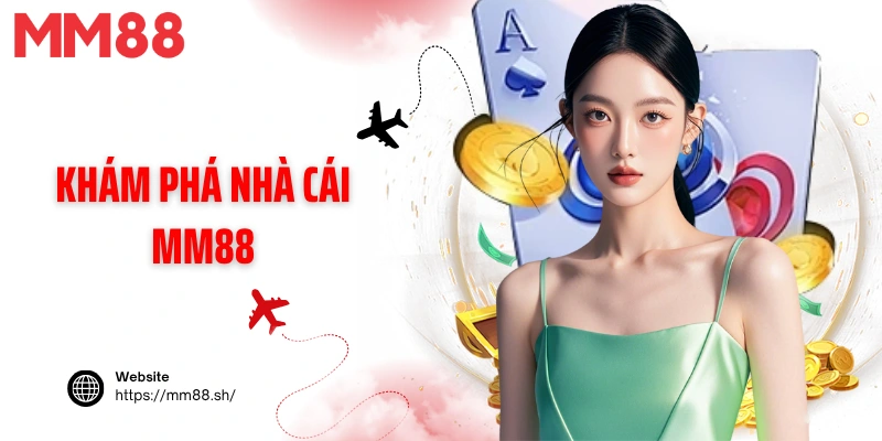 Khám phá nhà cái MM88