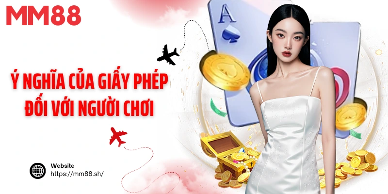 Ý nghĩa của giấy phép đối với người chơi